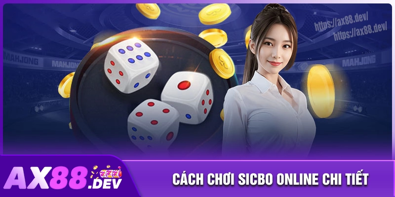 Chi tiết luật chơi sicbo online AX88